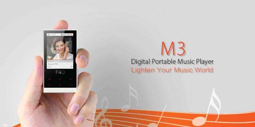 FiiO M3 - Lighten Your Music World FiiO M3 - Lighten Your Music World